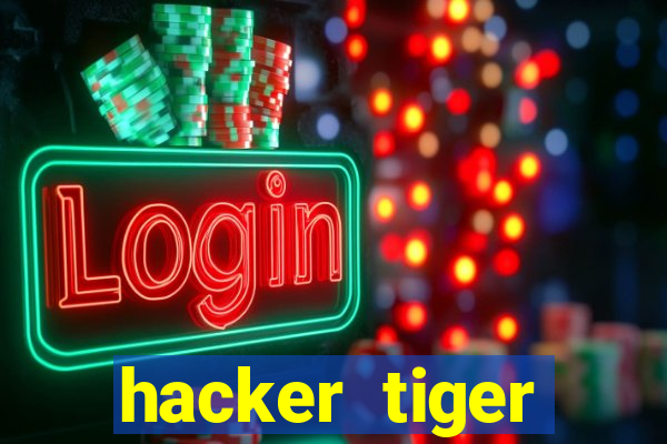 hacker tiger fortune download